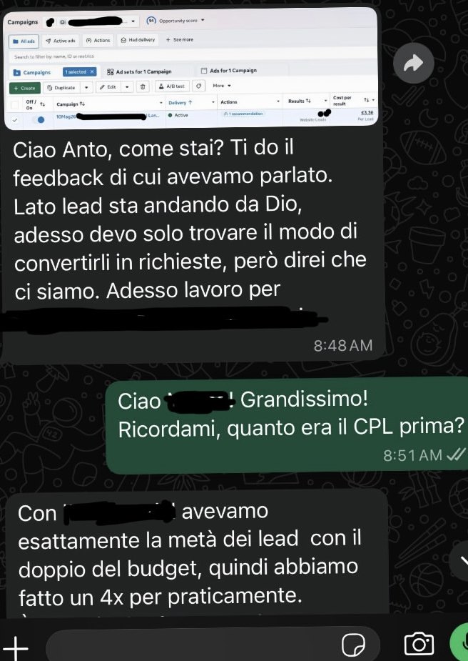 “Lato lead sta andando da Dio. Prima avevamo la metà dei lead col doppio del budget, abbiamo fatto un 4x.”